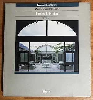 Louis I. Kahn : i musei. Documenti di architettura / Electa, 62.