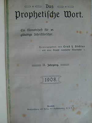 Das Prophetische Wort. Ein Monatsheft für gläubige Schriftforscher.II.Jahrgang