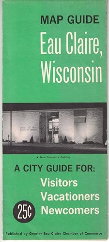 Seller image for Map Guide Eau Claire, Wisconsin Map: A City Guide for: -Visitors / Vacationers / Newcomers for sale by Crossroad Books