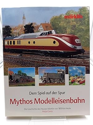 Seller image for Dem Spiel auf der Spur: Mythos Modelleisenbahn Die Geschichte des Hauses Mrklin von 1859 bis heute for sale by Antiquariat Smock