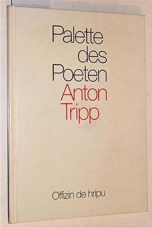Bild des Verkufers fr Palette des Poeten Anton Tripp - Gesichter unserer Zeit und Stadt. zum Verkauf von Versandantiquariat Kerstin Daras