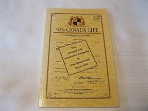 Seller image for The Canada Life Assurance Company in New Brunswick Since 1848 for sale by ABC:  Antiques, Books & Collectibles