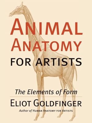 Image du vendeur pour Animal Anatomy for Artists : The Elements of Form mis en vente par GreatBookPricesUK