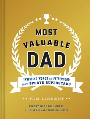 Seller image for Most Valuable Dad : Inspiring Words on Fatherhood from Sports Superstars for sale by GreatBookPricesUK