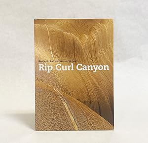 Imagen del vendedor de Benjamin Ball and Gaston Nogues : Rip Curl Canyon a la venta por Exquisite Corpse Booksellers