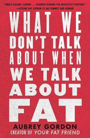 Seller image for What We Don't Talk About When We Talk About Fat for sale by Rheinberg-Buch Andreas Meier eK