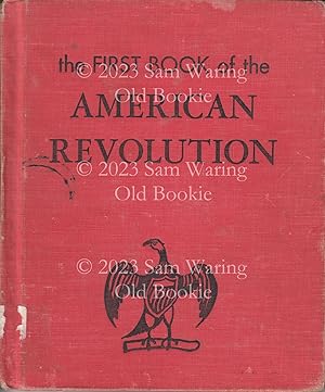 Immagine del venditore per The first book of the American Revolution venduto da Old Bookie