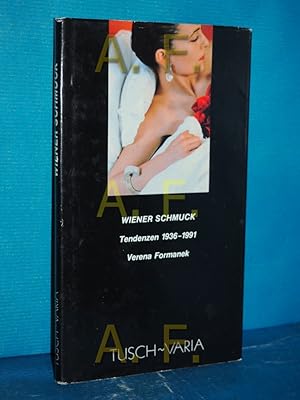 Image du vendeur pour Wiener Schmuck : Tendenzen 1936 - 1991. Hochschule fr Angewandte Kunst in Wien. Verena Formanek. [Red.: Erika Patka] / Tusch-Varia , Bd. 3 mis en vente par Antiquarische Fundgrube e.U.