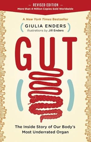 Imagen del vendedor de Gut : The Inside Story of Our Body's Most Underrated Organ a la venta por GreatBookPricesUK