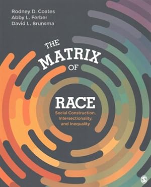 Seller image for Matrix of Race : Social Construction, Intersectionality, and Inequality for sale by GreatBookPricesUK