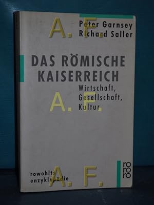 Bild des Verkufers fr Das rmische Kaiserreich : Wirtschaft, Gesellschaft, Kultur Peter Garnsey , Richard Saller. Aus d. Engl. von Hans-Joachim Maass / Rowohlts Enzyklopdie , 501 zum Verkauf von Antiquarische Fundgrube e.U.