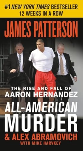 Seller image for All-American Murder : The Rise and Fall of Aaron Hernandez, The Superstar Whose Life Ended on Murderers' Row for sale by GreatBookPricesUK