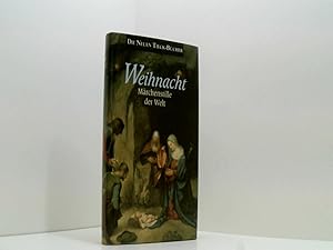 Weihnacht - Märchenstille der Welt: Gedanken, Erinnerungen, Erzählungen von einst und jetzt (Tiec...