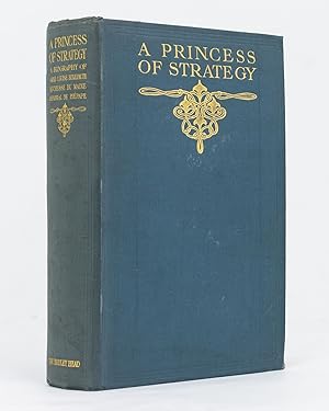 A Princess of Strategy. The Life of Anne Louise Benedicte de Bourbon-Conde, Duchesse du Maine. Tr...