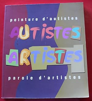 Bild des Verkufers fr 2004 - Peintures d'Autistes, Paroles d'Artistes / Livre illustr de l'Exposition zum Verkauf von Bouquinerie Spia