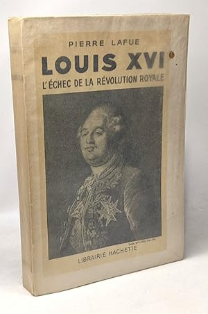 Imagen del vendedor de Louis XVI - l'chec de la rvolution royale a la venta por crealivres