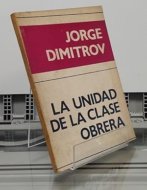 Imagen del vendedor de La unidad de la clase obrera. Informe a la venta por Librera Dilogo