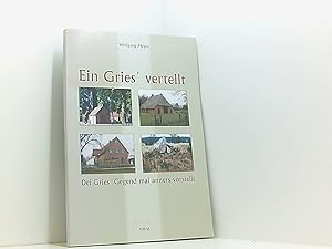 Ein Gries' vertellt: Dei Gries' Gegend mal anners vörstellt