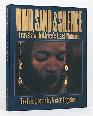 Seller image for Wind, Sand & Silence. Travels with Africa's Last Nomads for sale by Michael Treloar Booksellers ANZAAB/ILAB