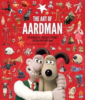 Seller image for Art of Aardman : The Makers of Wallace & Gromit, Chicken Run, and More for sale by GreatBookPricesUK