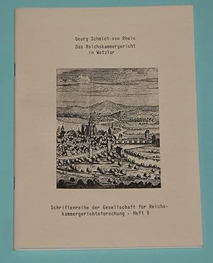 Das Reichskammergericht in Wetzlar - Schriftenreihe der Gesellschaft für Reichskammerherichtsfors...