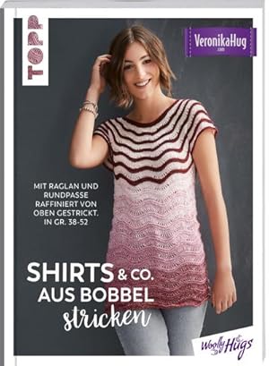 Bild des Verkufers fr Shirts & Co. aus Bobbel stricken : Mit Raglan und Rundpasse raffiniert von oben gestrickt. In Gr. 38-52 zum Verkauf von Smartbuy