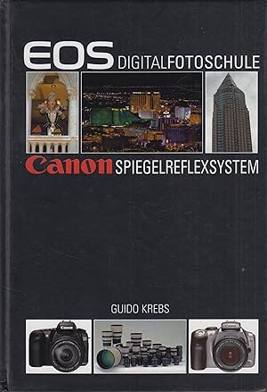 Bild des Verkufers fr EOS Digitalfotoschule Canon Spiegelreflexsystem zum Verkauf von Leipziger Antiquariat