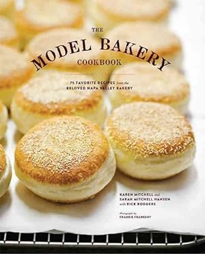 Immagine del venditore per Model Bakery Cookbook : 75 Favorite Recipes from the Beloved Napa Valley Bakery venduto da GreatBookPricesUK