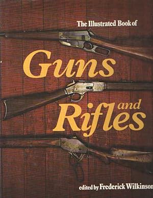 Seller image for The Illustrated Book of Guns and Rifles for sale by Bij tij en ontij ...