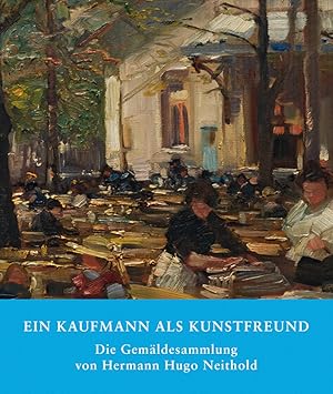 Immagine del venditore per Grabach, T. (Hg.) Kaufmann als Kunstfreund Hermann Hugo Neithold Kat 16 venduto da artbook-service