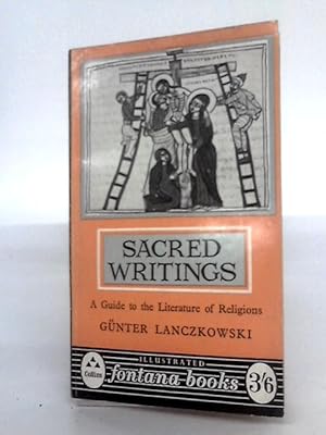 Seller image for Sacred Writings. A Guide to the Literature of Religions for sale by World of Rare Books