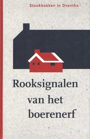 Seller image for Rooksignalen van het boerenerf. Stookhokken in Drenthe for sale by Bij tij en ontij ...