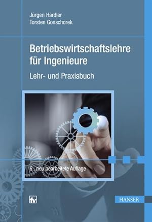 Seller image for Betriebswirtschaftslehre fr Ingenieure: Lehr- und Praxisbuch for sale by unifachbuch e.K.