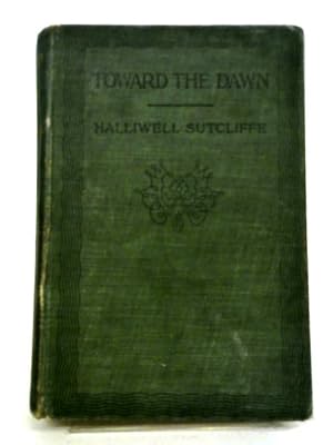 Imagen del vendedor de Toward The Dawn a la venta por World of Rare Books