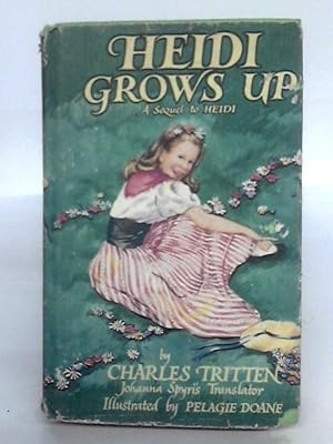 Imagen del vendedor de Heidi Grows Up a la venta por World of Rare Books