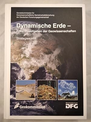 Dynamische Erde: Zukunftsaufgaben der Geowissenschaften - Strategieschrift.