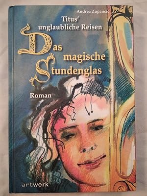 Titus' unglaubliche Reise. Das magische Stundenglas.