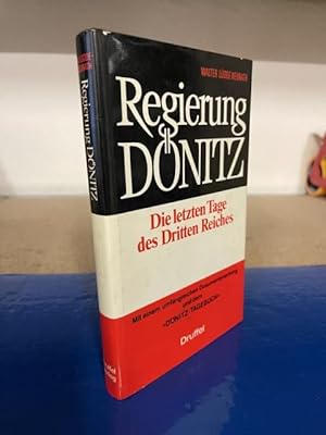 Regierung Dönitz - Die letzten Tage des Dritten Reiches