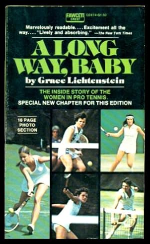 A LONG WAY, BABY - The Inside Story of the Women in Pro Tennis