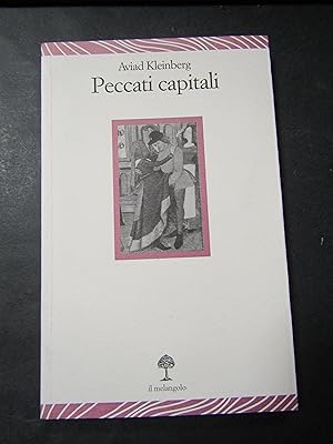 Immagine del venditore per Kleinberg Aviad. Peccati capitali. Il melangolo. 2009 venduto da Amarcord libri