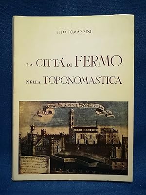 Tomassini, La città di Fermo nella toponomastica. nomi luoghi Fermo 1960