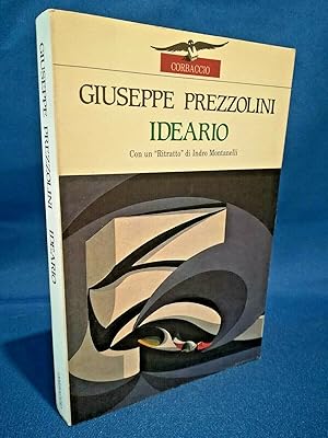 Prezzolini, Ideario. Con "ritratto" di Indro Montanelli. Corbaccio 1993 Ottimo