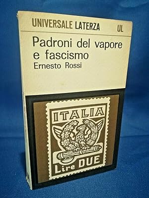 Rossi, Padroni del vapore e fascismo. Laterza 1966. Economia Politica