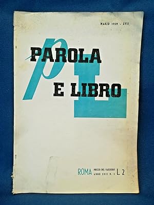 Parola e Libro - Marzo 1939 XVII. Rivista mensile Biblioteche popolari Roma