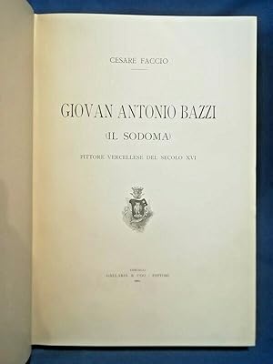 Faccio, Giovan Antonio Bazzi - Il Sodoma. Pittore vercellese XVI Gilardi&Ugo