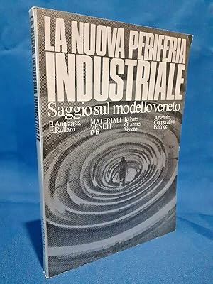 Anastasia, Rullani, La nuova periferia industriale. Modello veneto Fabbrica n.17