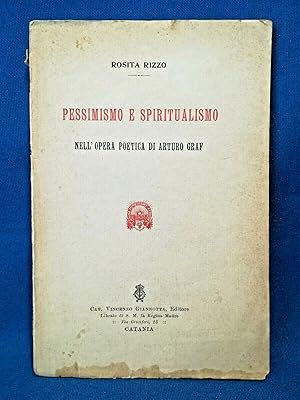 Rizzo Rosita, Pessimismo e spiritualismo nell'opera poetica di Arturo Graf. 1921