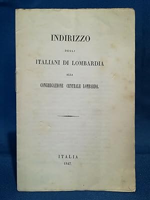 Indirizzo degli italiani di Lombardia alla Congregazione Centrale Lombarda 1847