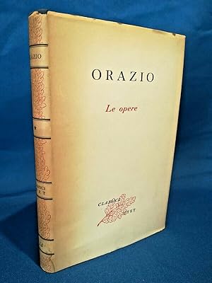 Colamarino, Orazio - Le opere. Classici Latini Rostagni UTET 1957 Odi Epodi