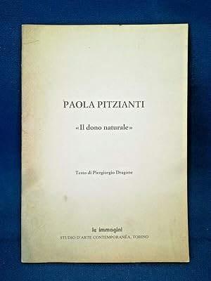 Dragone, Riccio, Paola Pitzianti - "Il dono naturale". Catalogo mostra Arte 1986